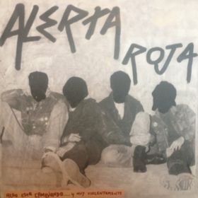 Alerta Roja - Algo Esta Cambiando... Y Muy Violentamente - LP (2014)